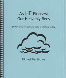 As He Pleases - Our Heavenly Body