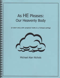 As He Pleases - Our Heavenly Body