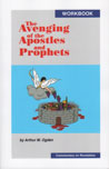 Avenging of the Apostles and Prophets, The (workbook)