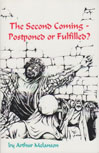 Second Coming Postponed or Fulfilled, The